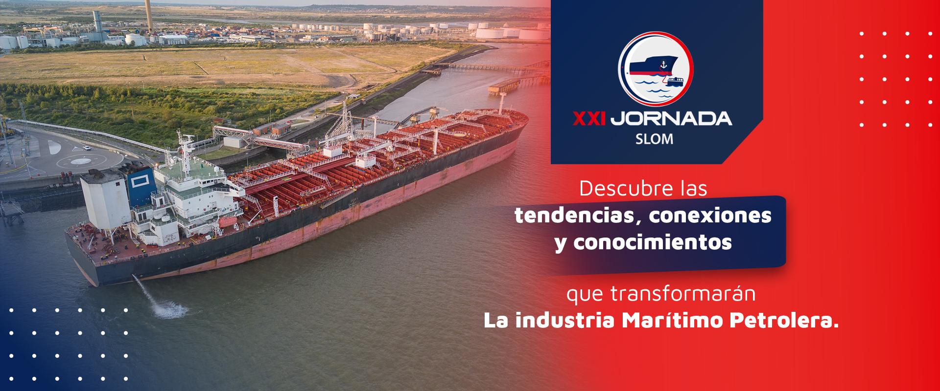 DESCUBRE LAS TENDENCIAS, CONEXIONES Y CONOCIMIENTOS QUE TRANSFORMAN LA INDUSTRIA MATITIMA - XXI JORNADA SLOM